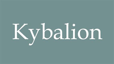 kybalion pronunciation.